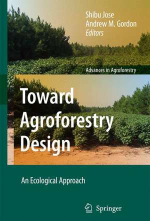 Toward Agroforestry Design: An Ecological Approach de Shibu Jose