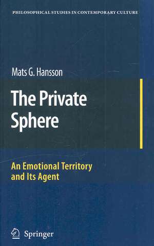 The Private Sphere: An Emotional Territory and Its Agent de Mats G. Hansson