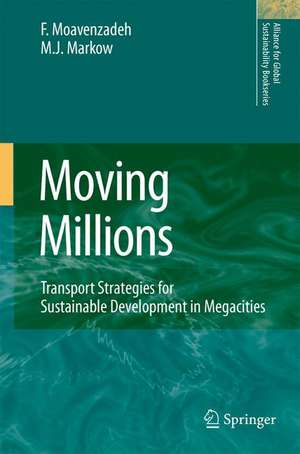 Moving Millions: Transport Strategies for Sustainable Development in Megacities de F. Moavenzadeh