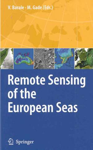 Remote Sensing of the European Seas de Vittorio Barale