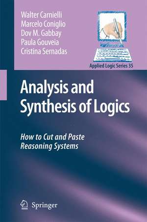 Analysis and Synthesis of Logics: How to Cut and Paste Reasoning Systems de Walter Carnielli