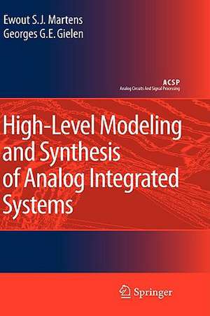 High-Level Modeling and Synthesis of Analog Integrated Systems de Ewout S. J. Martens