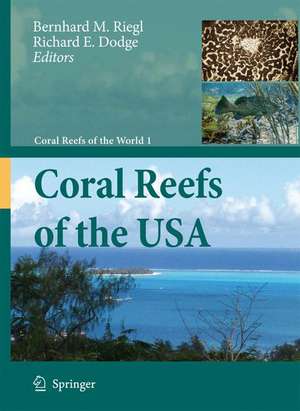 Coral Reefs of the USA de Bernhard M. Riegl