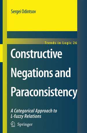 Constructive Negations and Paraconsistency de Sergei Odintsov