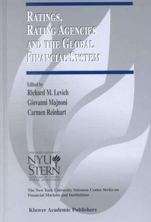 Ratings, Rating Agencies and the Global Financial System de Richard M. Levich