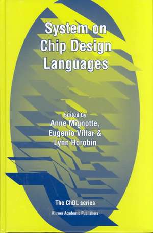 System on Chip Design Languages: Extended papers: best of FDL’01 and HDLCon’01 de Anne Mignotte