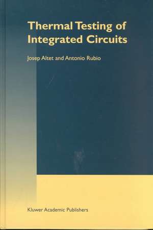 Thermal Testing of Integrated Circuits de J. Altet