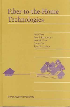 Fiber-to-the-Home Technologies de Josep Prat