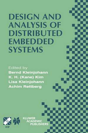 Design and Analysis of Distributed Embedded Systems: IFIP 17th World Computer Congress - TC10 Stream on Distributed and Parallel Embedded Systems (DIPES 2002) August 25–29, 2002, Montréal, Québec, Canada de Bernd Kleinjohann