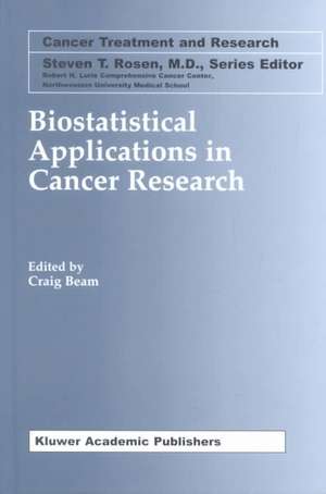 Biostatistical Applications in Cancer Research de Craig Beam