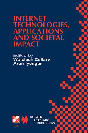 Internet Technologies, Applications and Societal Impact: IFIP TC6 / WG6.4 Workshop on Internet Technologies, Applications and Societal Impact (WITASI 2002) October 10–11, 2002, Wroclaw, Poland de Wojciech Cellary