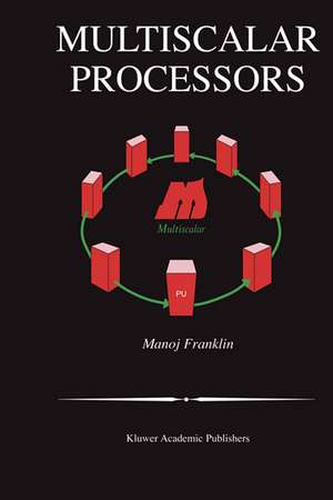 Multiscalar Processors de Manoj Franklin