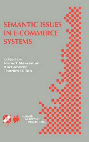 Semantic Issues in E-Commerce Systems: IFIP TC2 / WG2.6 Ninth Working Conference on Database Semantics April 25–28, 2001, Hong Kong de Karl Aberer