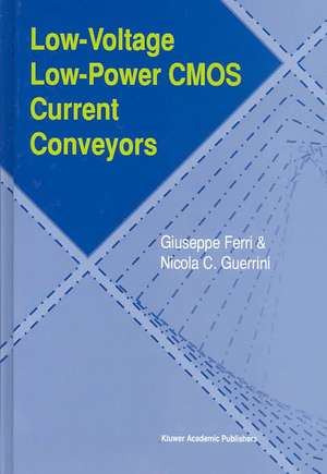 Low-Voltage Low-Power CMOS Current Conveyors de Giuseppe Ferri