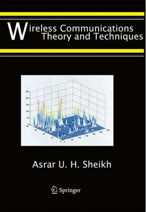 Wireless Communications: Theory and Techniques de Asrar U. H. Sheikh