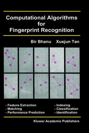 Computational Algorithms for Fingerprint Recognition de Bir Bhanu