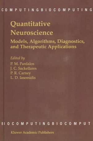 Quantitative Neuroscience: Models, Algorithms, Diagnostics, and Therapeutic Applications de Panos M. Pardalos