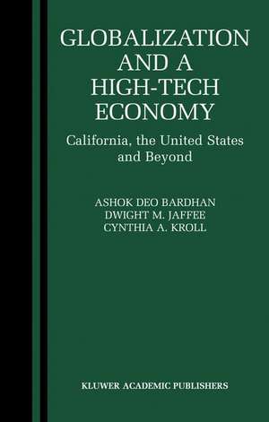 Globalization and a High-Tech Economy: California, the United States and Beyond de Ashok Bardhan