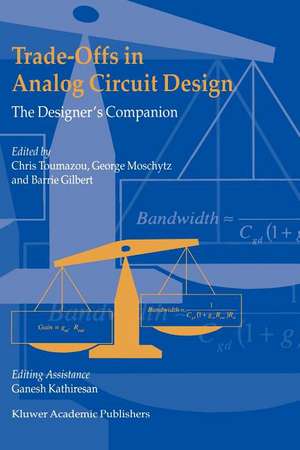 Trade-Offs in Analog Circuit Design: The Designer's Companion de Chris Toumazou