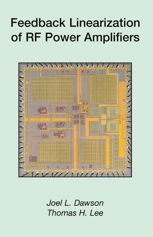 Feedback Linearization of RF Power Amplifiers de J.L. Dawson