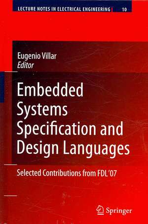 Embedded Systems Specification and Design Languages: Selected Contributions from FDL’07 de Eugenio Villar