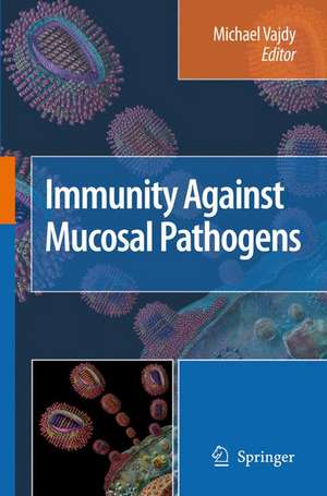 Immunity Against Mucosal Pathogens de Michael Vajdy