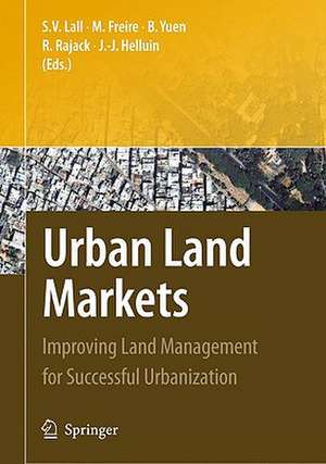 Urban Land Markets: Improving Land Management for Successful Urbanization de Somik V. Lall