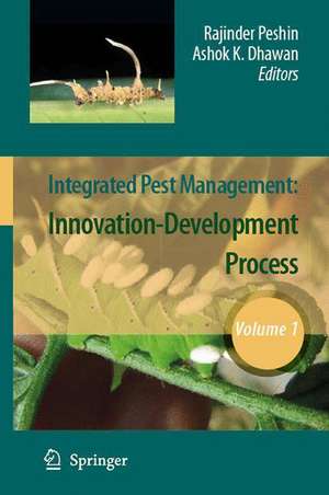 Integrated Pest Management: Volume 1: Innovation-Development Process de Rajinder Peshin