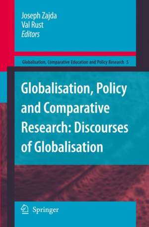 Globalisation, Policy and Comparative Research: Discourses of Globalisation de Joseph Zajda