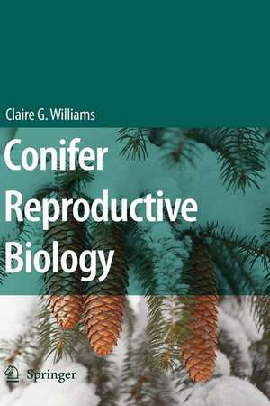 Conifer Reproductive Biology de Claire G. Williams