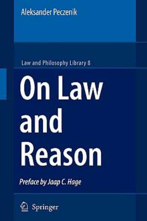 On Law and Reason de Aleksander Peczenik