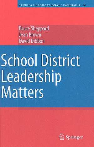 School District Leadership Matters de Bruce Sheppard