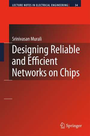 Designing Reliable and Efficient Networks on Chips de Srinivasan Murali