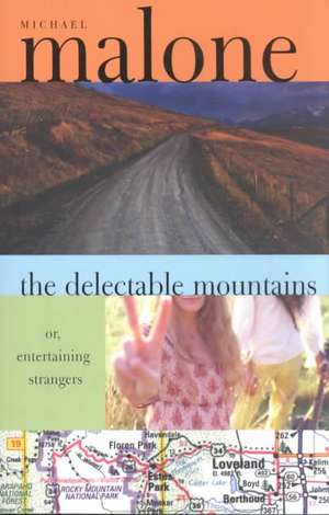 The Delectable Mountains, Or, Entertaining Strangers de Michael Malone