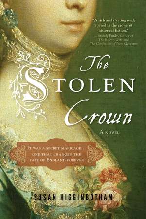 The Stolen Crown: The Secret Marriage that Forever Changed the Fate of England de Susan Higginbotham