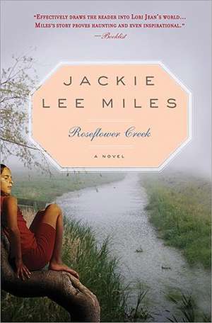 Roseflower Creek de Jackie Lee Miles