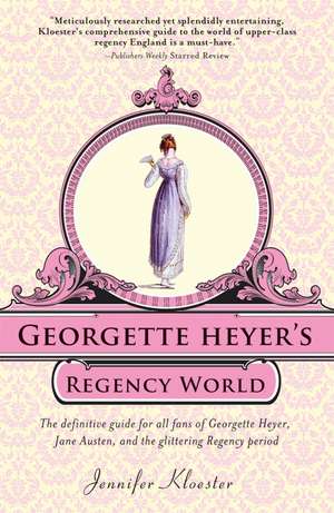 Georgette Heyer's Regency World de Jennifer Kloester