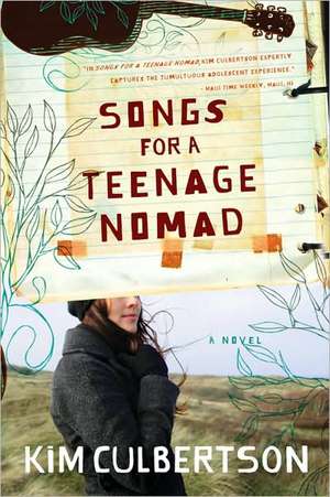 Songs for a Teenage Nomad de Kim Culbertson