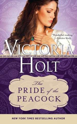 The Pride of the Peacock de Victoria Holt