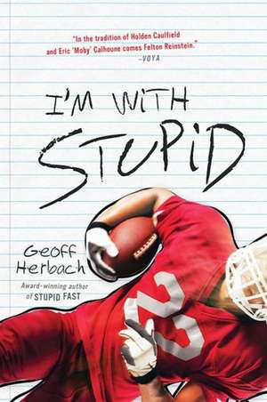 I'm with Stupid de Geoff Herbach