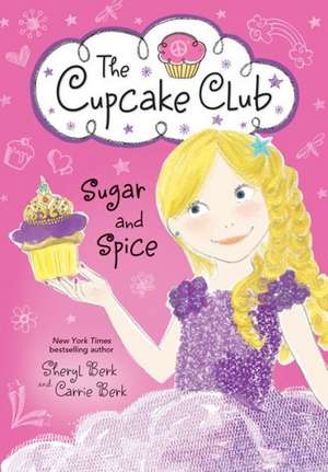 Sugar and Spice de Sheryl Berk