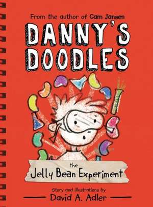 Danny's Doodles: The Jelly Bean Experiment de David A Adler