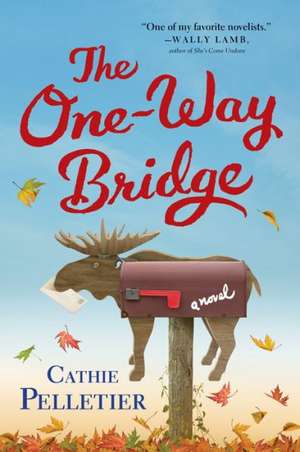 The One-Way Bridge de Cathie Pelletier