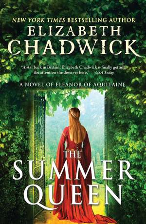 The Summer Queen: A Novel of Eleanor of Aquitaine de Elizabeth Chadwick