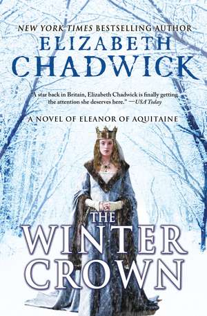 The Winter Crown: A Novel of Eleanor of Aquitaine de Elizabeth Chadwick