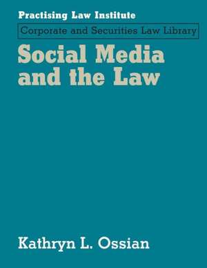 Social Media and the Law de Kathryn L. Ossian