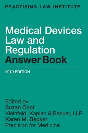 Medical Devices Law and Regulation Answer Book de Suzan Onel