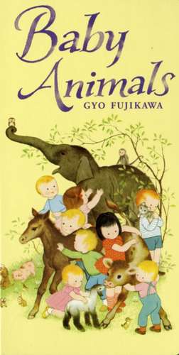 Baby Animals de Gyo Fujikawa