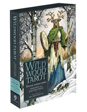 The Wildwood Tarot: Wherein Wisdom Resides [With Booklet] de Mark Ryan