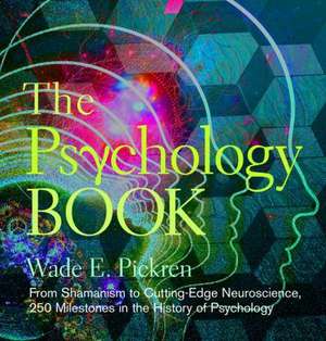 The Psychology Book de Wade E. Pickren